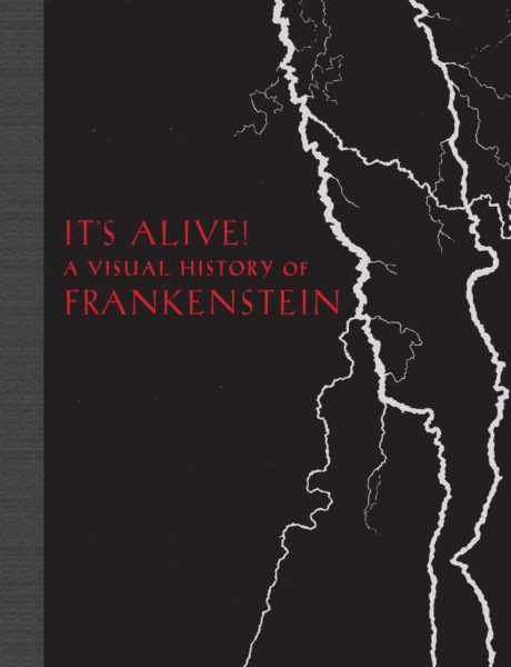 CINE-WEEN: IT'S ALIVE! Celebrates 200 Years of Visual Artistry Around Frankenstein