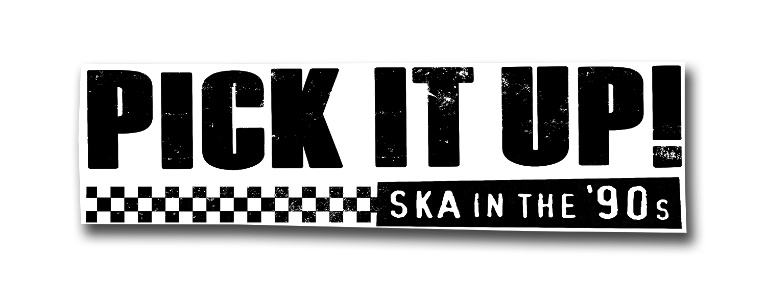 '90s Ska Doc PICK IT UP! Is For All the Checkerboard-Clad Kids Out There