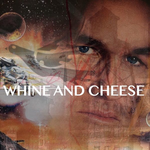 WHINE & CHEESE 23: WAR ALL THE TIME / SOLDIER