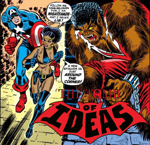 TOMB OF IDEAS: Episode 20 – “Red, Werewolves, and Blue