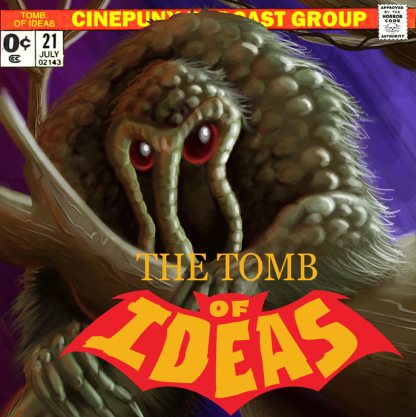 TOMB OF IDEAS: Episode 21 – “Exposition & Exhibition