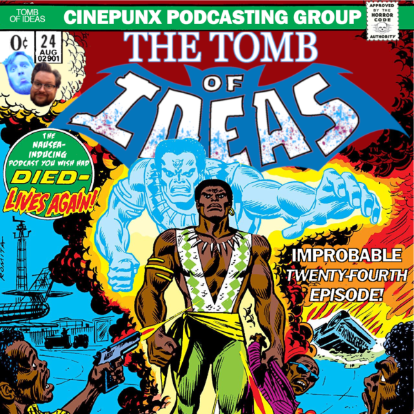 TOMB OF IDEAS: Episode 24 - 