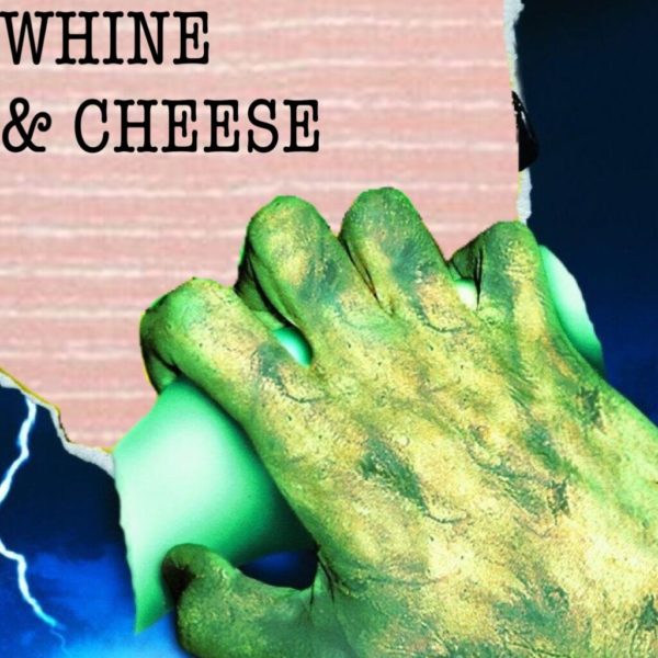 WHINE & CHEESE 29: Idle Hands Will Kill