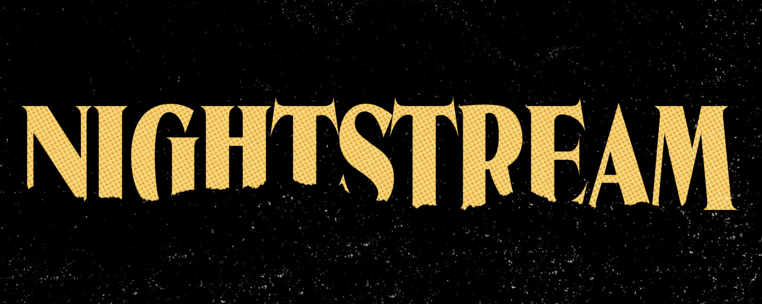 NIGHTSTREAM Kicks Off Thursday With A Virtual Smorgasbord For Genre Fans