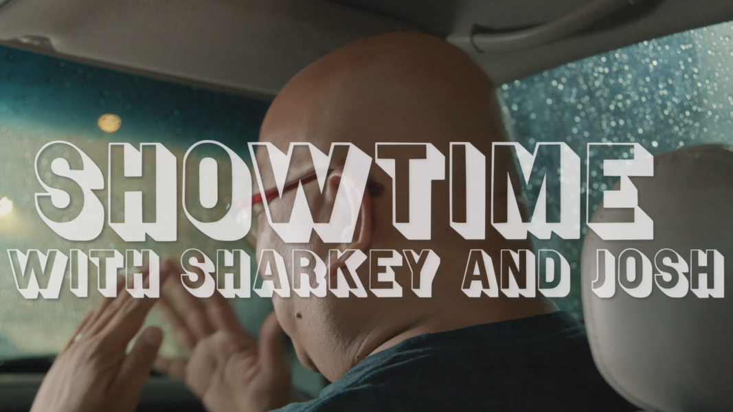 Introducing: SHOWTIME w/ SHARKEY AND JOSH! A New Video Series!