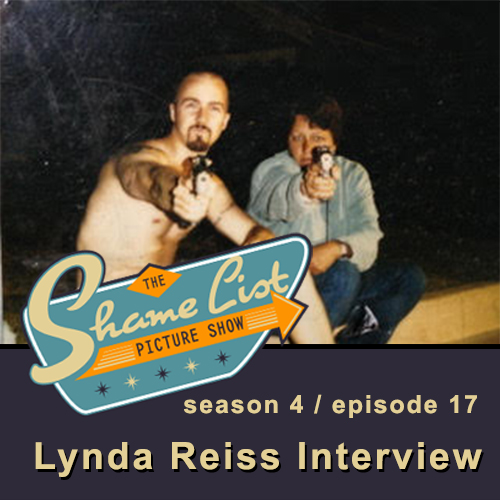 The Shame List Picture Show S4E17 - Interview with Lynda Reiss