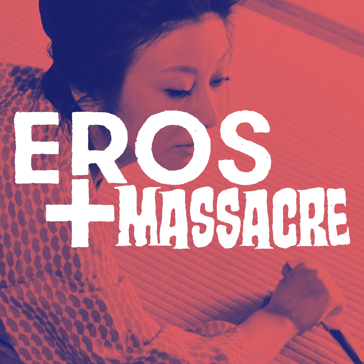 Logo of the podcast Eros + Massacre